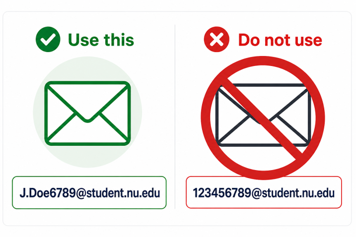Correct NU student email: J.Doe6789@student.nu.edu. Do not use numeric login: 123456789@student.nu.edu